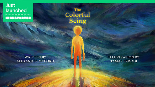 Our children’s book The Colorful Being is now live on Kickstarter!